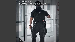 Download lagu Sound Tkp 86 Pargoy mp3 Download lagu Sound Tkp 86 Pargoy mp3