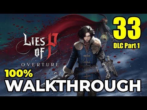 Lies of P – Part 33 - Overture 1: Start of the DLC (100% Platinum Walkthrough | No Commentary)