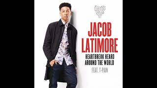 Jacob Latimore: Heartbreak Heard Around The World Ft. T-Pain (Audio)