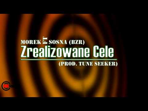 Morek ft Sosna (BZR) - Zrealizowane Cele [prod. Tune Seeker]