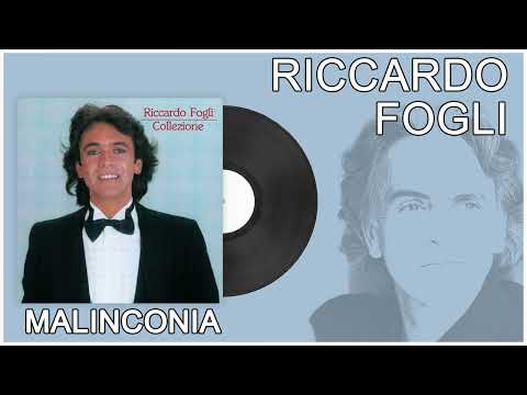 Riccardo Fogli - Malinconia