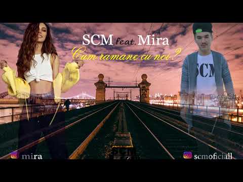 SCM feat. Mira - Cum rămâne cu noi ? (Prod. Mef Beats)