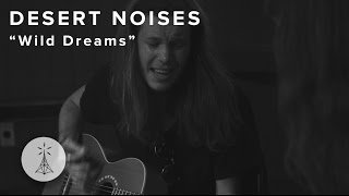 2. Desert Noises - &quot;Wild Dreams&quot; — Public Radio /\ Sessions
