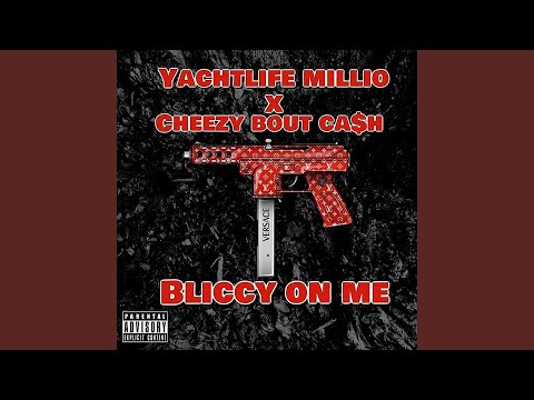 Bliccy on Me (feat. Cheezy Bout Cash)