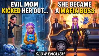 Evil Step Mom Kicked RUMI Out ...Now She's a Mafia Boss | Slow English Listening Practice |