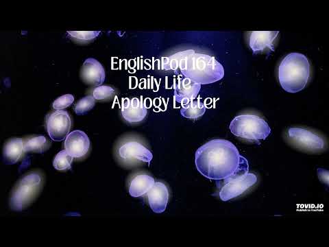EnglishPod 164 Daily Life - Apology Letter