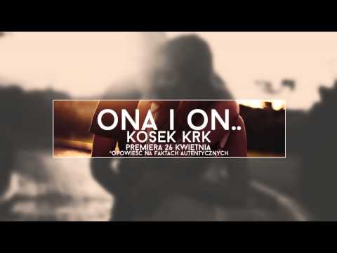 Kosek KRK - Ona i on.. (Prod. Eric Towerz) #2/2