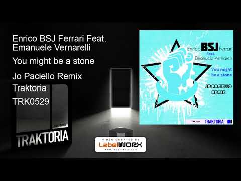Enrico BSJ Ferrari Feat. Emanuele Vernarelli - You might be a stone (Jo Paciello Remix)