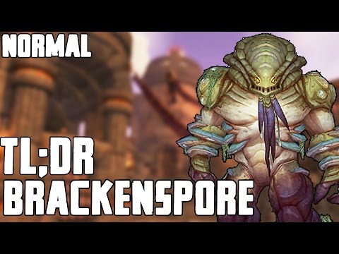 TL;DR - Brackenspore (Normal) - Walkthrough/Commentary
