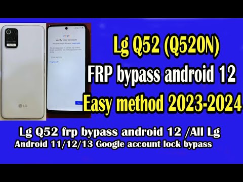 Lg Q52 frp bypass android 12 /All Lg Android 11/12/13​ Google account lock bypass​
