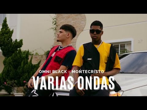 Omni Black , Montecristo - Várias Ondas 🌊