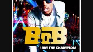 I Am The Champion B.O.B