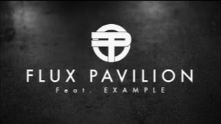 Flux Pavilion - Daydreamer feat. Example [Official Video] OUT NOW!