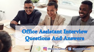 Office Assistant Interview Questions And Answers