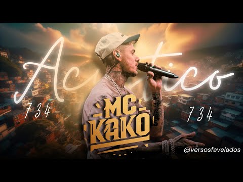 MC KAKO - Acústico 734 | Álbum COMPLETO