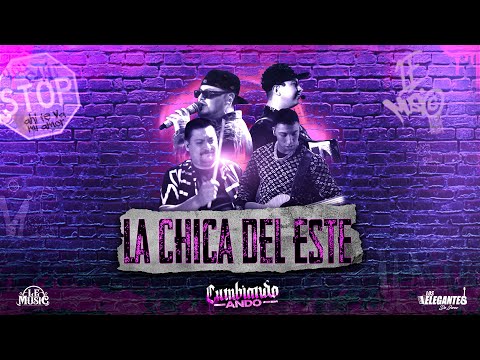 La Chica Del Este - Los Elegantes de Jerez | En Vivo | Cumbiando Ando | 2023