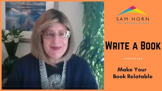 Sam Horn&#39;s &quot;So, You Want to Write a Book&quot; Book Club Episode 2