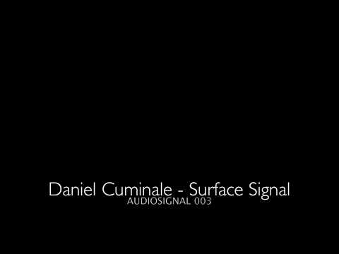 Daniel Cuminale - Surface Signal (Preview)