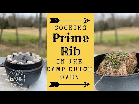 Cooking Prime Rib in the Camp Dutch Oven