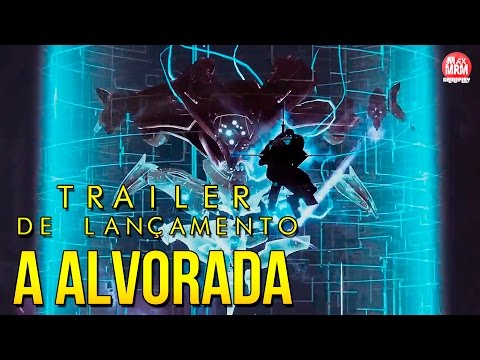 Destiny Rise of Iron – A ALVORADA / Trailer de Lançamento