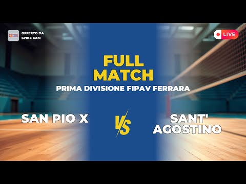 San Pio X vs Sant' Agostino | prima divisione FIPAV Ferrara