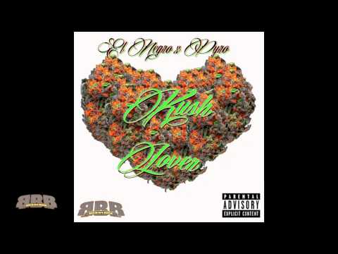 El Negro x Pyro Da Banga | kush lover Prod By Freaky Lu