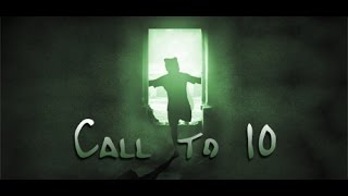 Call To 10 part 1: I KEEP DYING