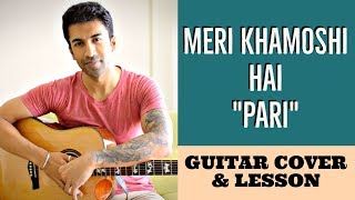 Meri Khamoshi Hai | Pari | Ishan Mitra | Anupam Roy | Guitar Cover + Lesson