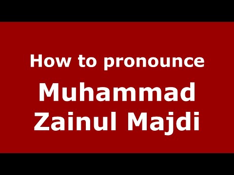 How to pronounce Muhammad Zainul Majdi (Indonesia/Indonesian) - PronounceNames.com