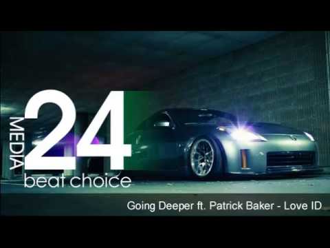 Going Deeper ft. Patrick Baker - Love ID