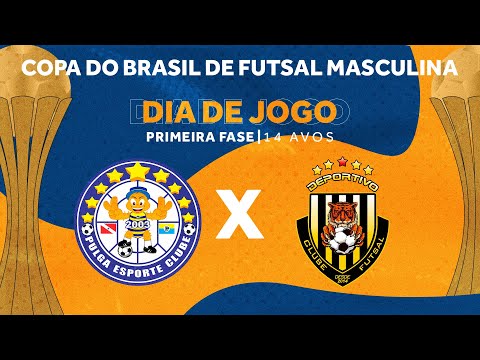 Copa do Brasil de Futsal 2024 | Pulga x Deportivo | 1ª Fase - Jogo Volta | Ao vivo