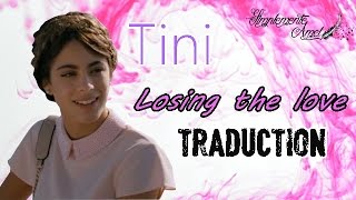 Tini - Losing the love (TRADUCTION) (Lyric)