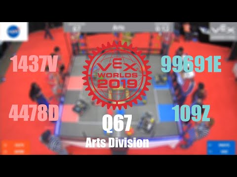 2019 VEX Robotics World Championships | Arts Q67 | 4478D 1437V vs 99691E 109Z
