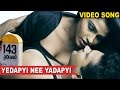 143 Hyderabad Full Video Songs || Yedapyi Nee Yadapyi Video Song || Dhansika, Lakshmi Nair