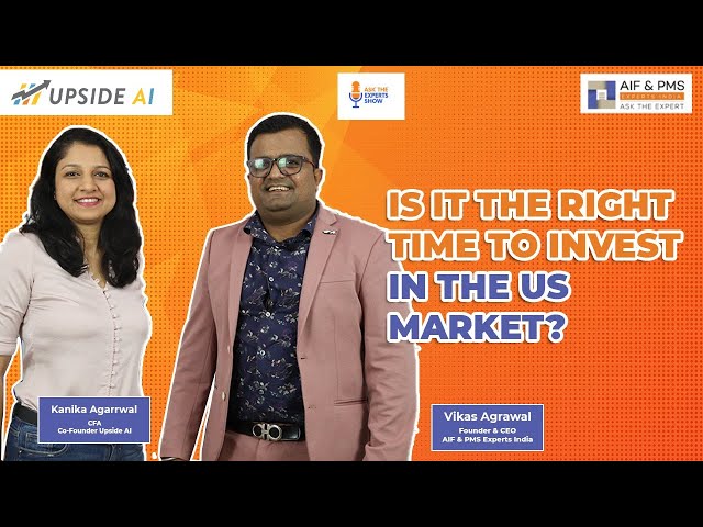 Is It The Right Time to Invest in The US Market? | Kanika Agarrwal | Vikas Agrawal