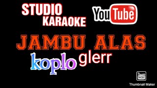 Download lagu karaoke jambu alas koplo mp3 Download lagu karaoke jambu alas koplo mp3