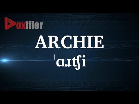 English Pronunciation of Archie - Voxifier.com