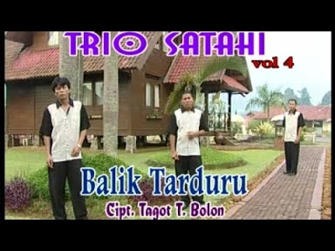 Trio Satahi - Balik Tarduru (Official Music Video) | POP BATAK - TRIO SATAHI VOL. 4