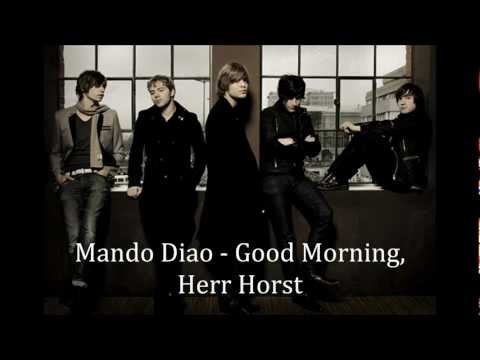 Mando Diao - Good Morning, Herr Horst [LYRICS]