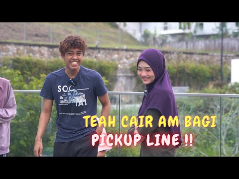 TEAH CAIR AM BAGI PICKUP LINE !! - KALAH JATUH KOLAM !!