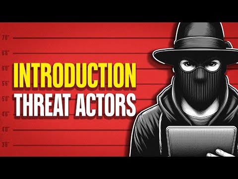 Introduction to Threat Actors | Security+ SY0-701 Course