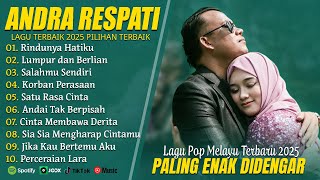 Download lagu ANDRA RESPATI FULL ALBUM TERBARU 2025 (LIRIK) RINDUNYA HATIKU - LAGU POP MELAYU TERBARU 2025 mp3 Download lagu ANDRA RESPATI FULL ALBUM TERBARU 2025 (LIRIK) RINDUNYA HATIKU - LAGU POP MELAYU TERBARU 2025 mp3