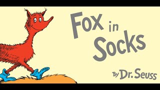 FOX IN SOCKS by Dr Seuss Read Aloud