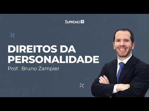 DIREITOS DA PERSONALIDADE  |  Prof.  Bruno Zampier