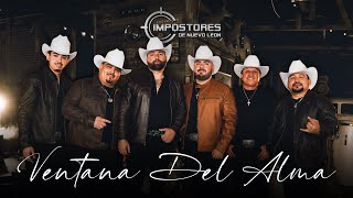IMPOSTORES DE NUEVO LEON - VENTANA DEL ALMA