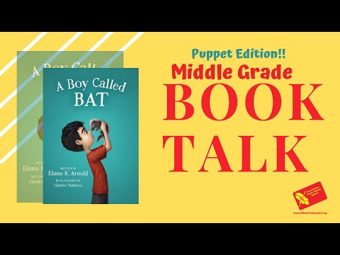 Middle Grade Book Talk (Puppet Edition): A Boy Called Bat by Elana K. Arnold