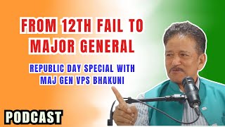 From 12th Fail to Major General: Inspiring Journey of Maj Gen VPS Bhakuni | SSB Secrets Revealed