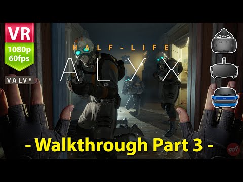 Half Life VR ALYX Gameplay Walkthrough Part 3 | 1080p 60FPS VR - No Commentary
