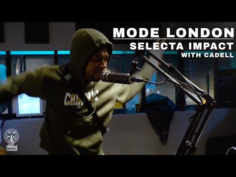 Selecta Impact with Cadell | Mode London