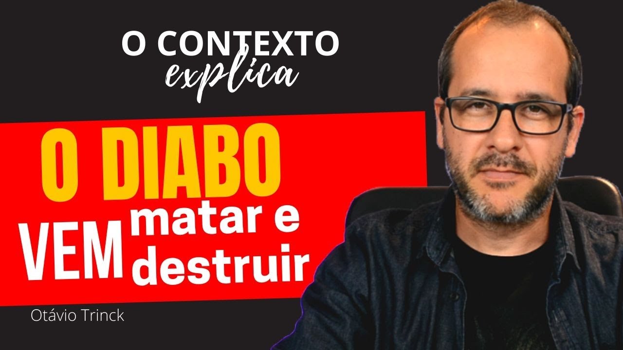 Watch Now O DIABO vem para matar, roubar e destruir - O contexto explica O DIABO vem para matar, roubar e destruir - O contexto explica